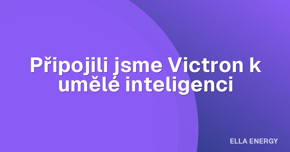 Připojili jsme Victron k umělé inteligenci
